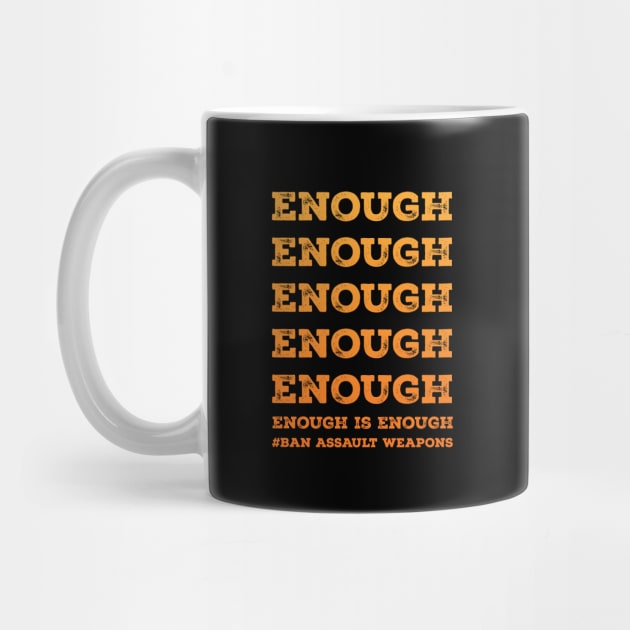 Enough is enough, ban assault weapons by Stonework Design Studio